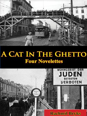 cover image of A Cat In the Ghetto, Four Novelettes
